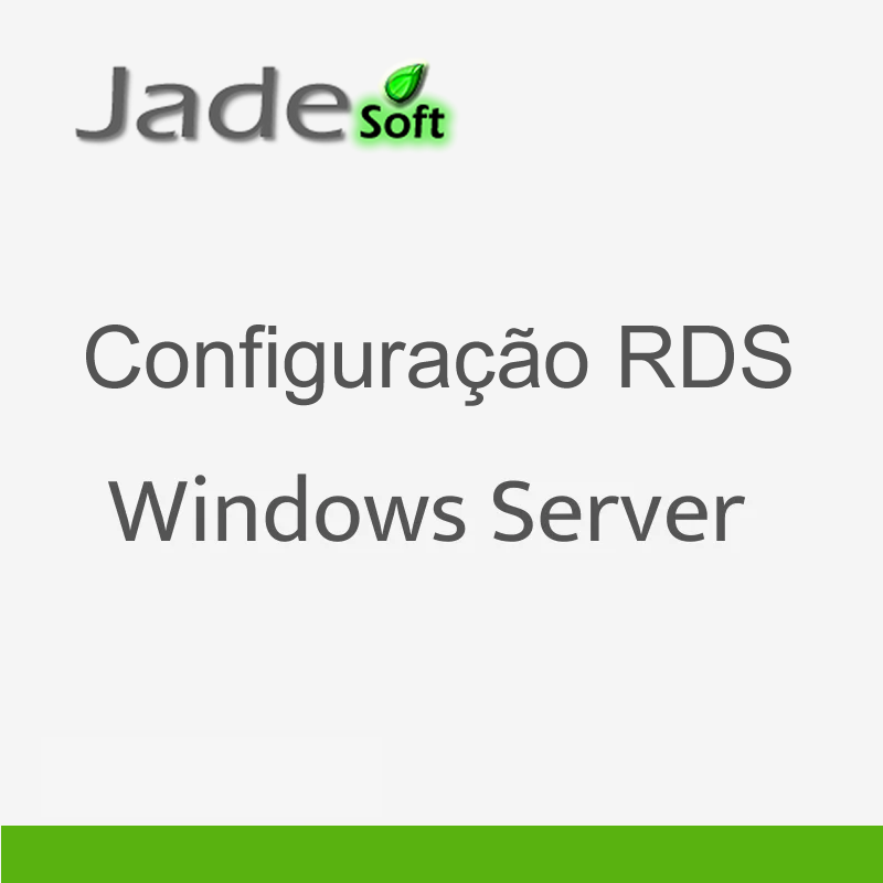 JadeSoft - Suporte Técnico para Configuração de Windows Server RDS e ...
